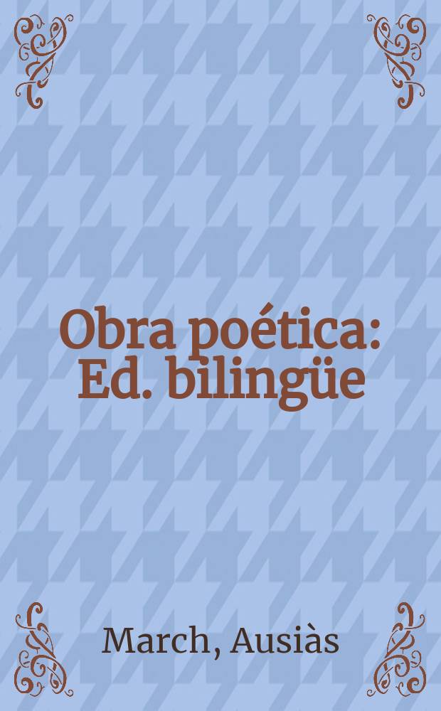 Obra poética : Ed. bilingüe