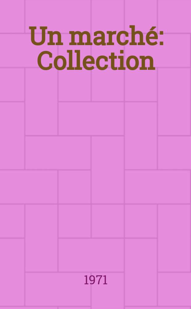 Un marché : Collection