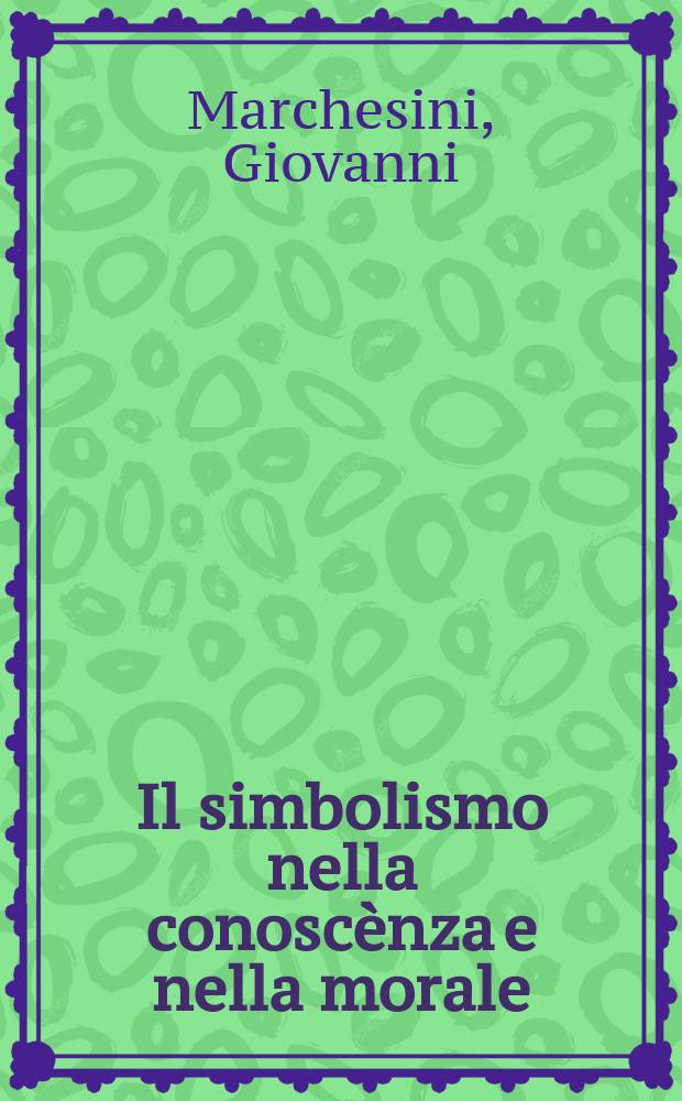 Il simbolismo nella conoscènza e nella morale