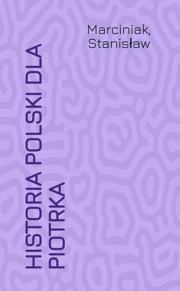 Historia Polski dla Piotrka