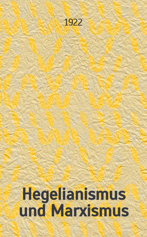 Hegelianismus und Marxismus