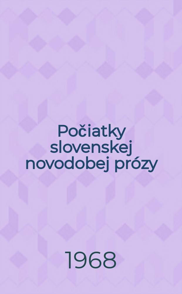 Počiatky slovenskej novodobej prózy : Próza klasicistická a preromantická