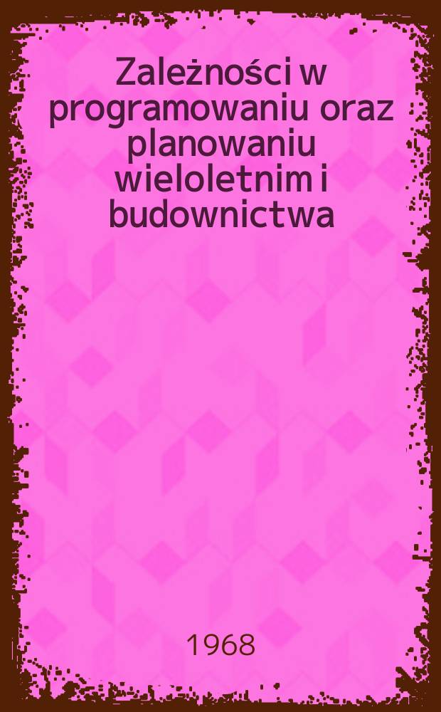 Zależności w programowaniu oraz planowaniu wieloletnim i budownictwa