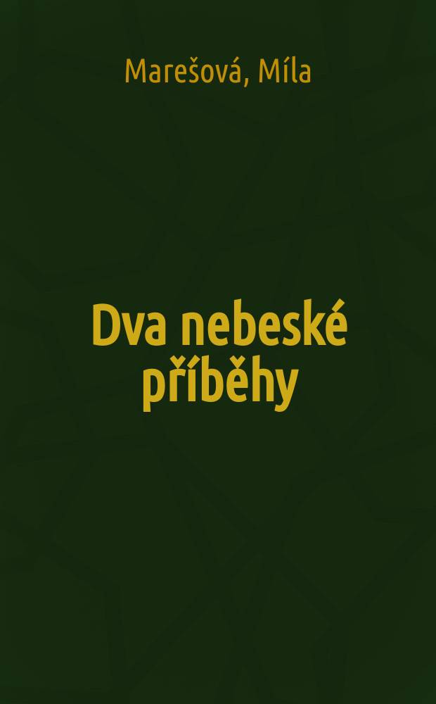 Dva nebeské příběhy : Hříčky pro plošné loutky