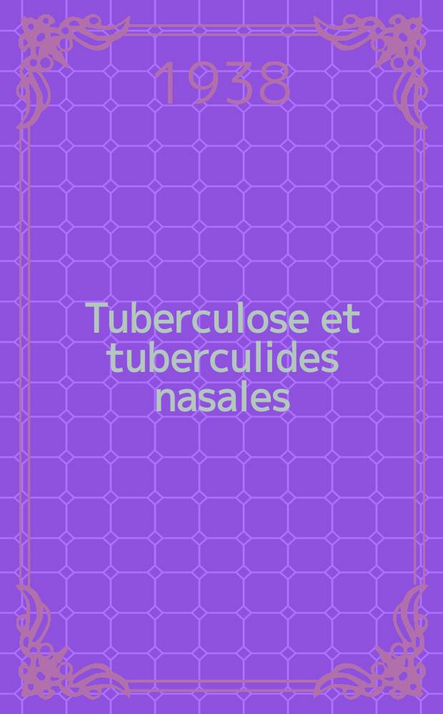 Tuberculose et tuberculides nasales