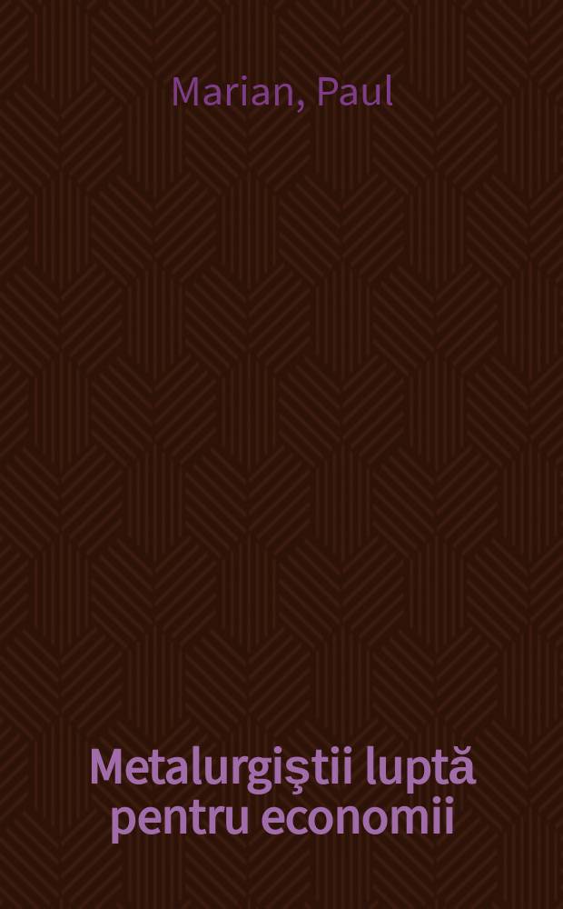 Metalurgiştii luptă pentru economii