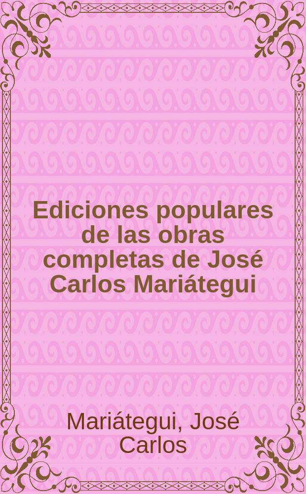 Ediciones populares de las obras completas de José Carlos Mariátegui