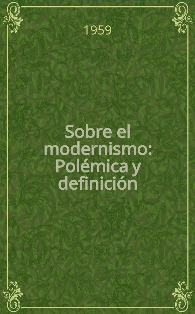Sobre el modernismo : Polémica y definición
