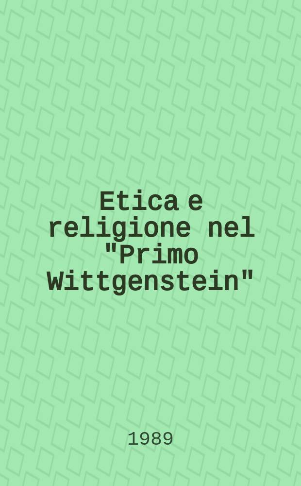 Etica e religione nel "Primo Wittgenstein"