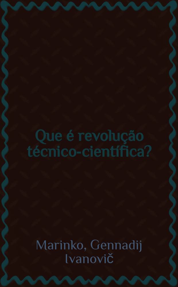 Que &eacute; revolu&ccedil;&atilde;o t&eacute;cnico-cient&iacute;fica?