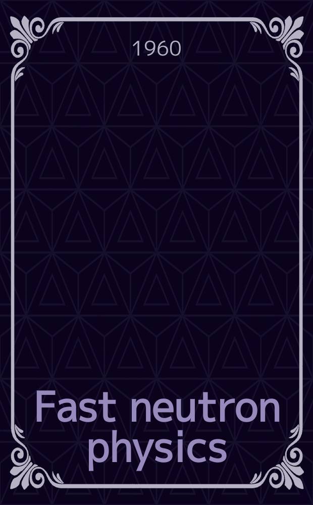 Fast neutron physics