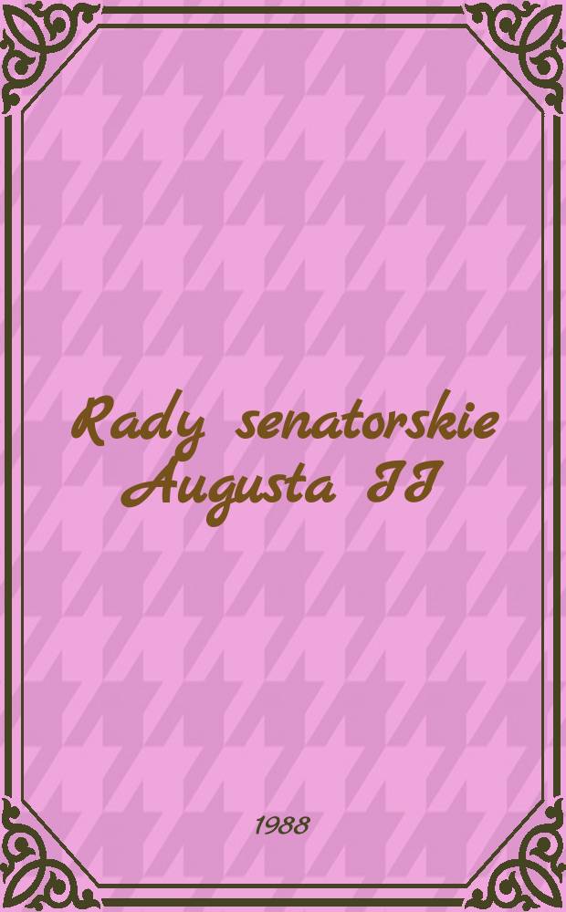 Rady senatorskie Augusta II (1697-1733)