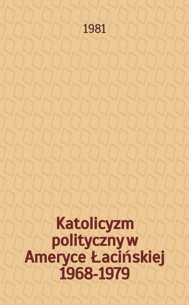 Katolicyzm polityczny w Ameryce Łacińskiej 1968-1979