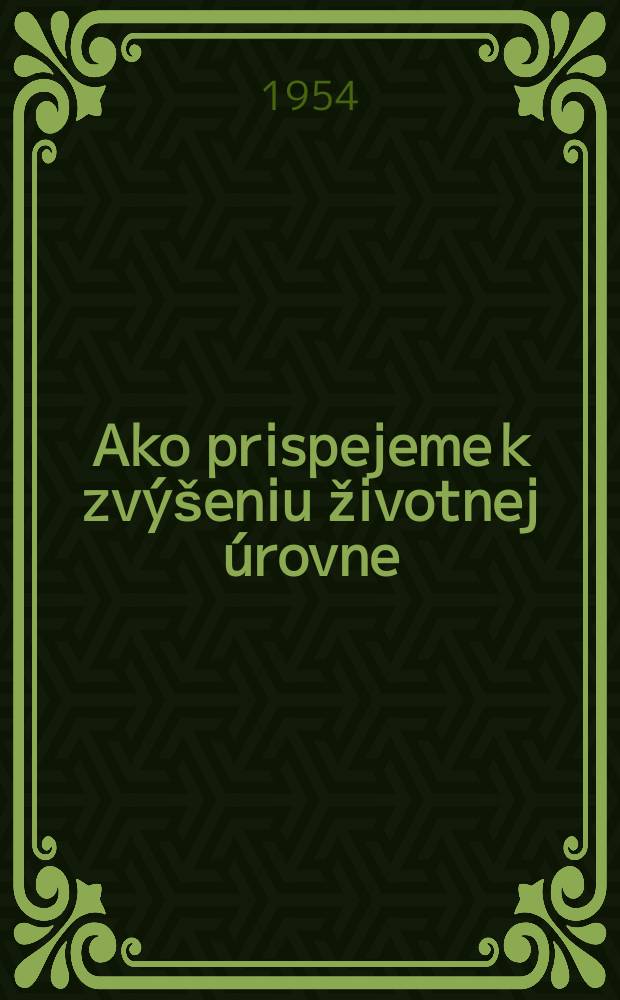 Ako prispejeme k zvýšeniu životnej úrovne