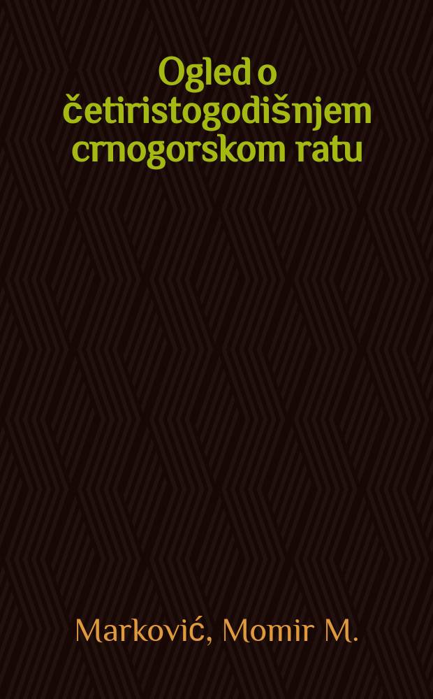 Ogled o četiristogodišnjem crnogorskom ratu