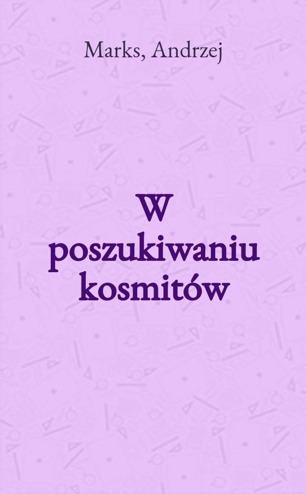 W poszukiwaniu kosmitów