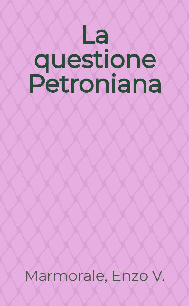 La questione Petroniana