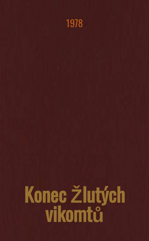 Konec Žlut&yacute;ch vikomtů