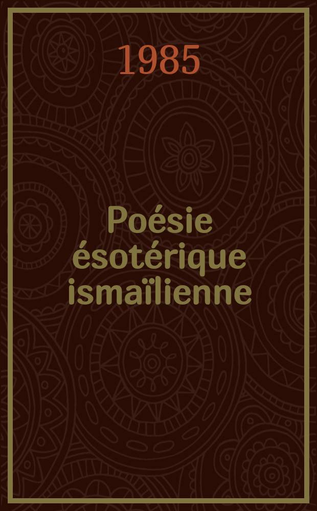 Poésie ésotérique ismaïlienne : La Tā'iyya de ʿĀmir b. ʿĀmir al-Baṣrī