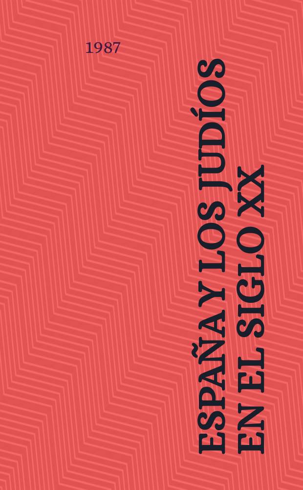 España y los judíos en el siglo XX : La acción exterior