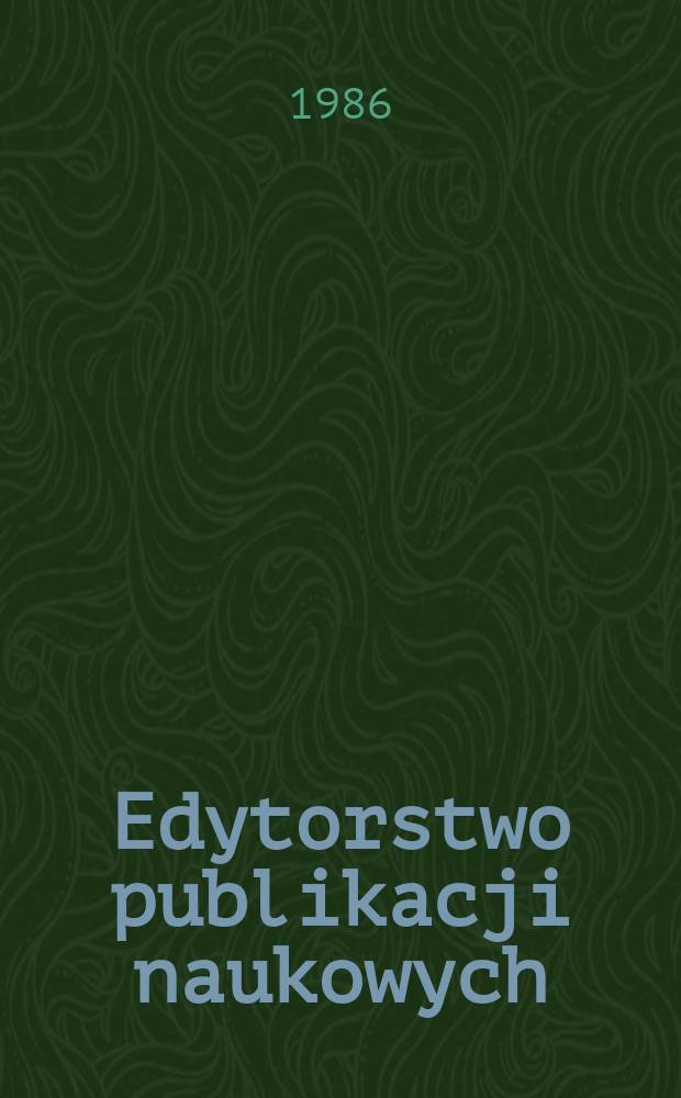 Edytorstwo publikacji naukowych