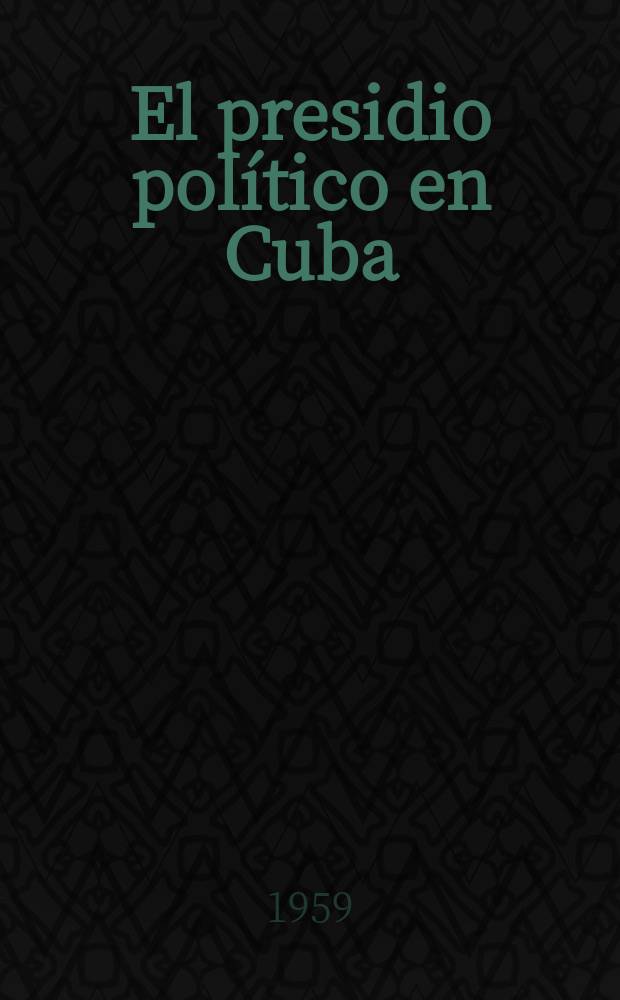 El presidio político en Cuba