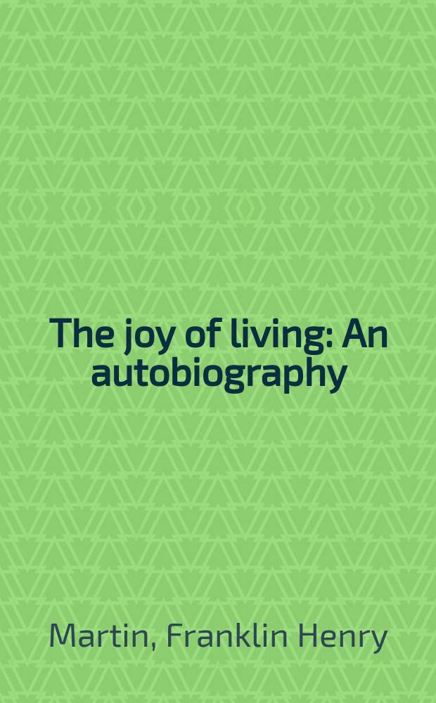 The joy of living : An autobiography