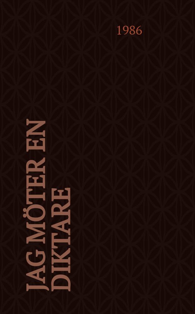 Jag möter en diktare : Självbiogr. skisser