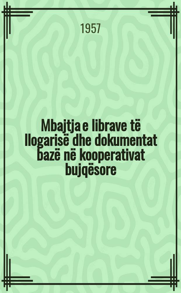Mbajtja e librave të llogarisë dhe dokumentat bazë në kooperativat bujqësore