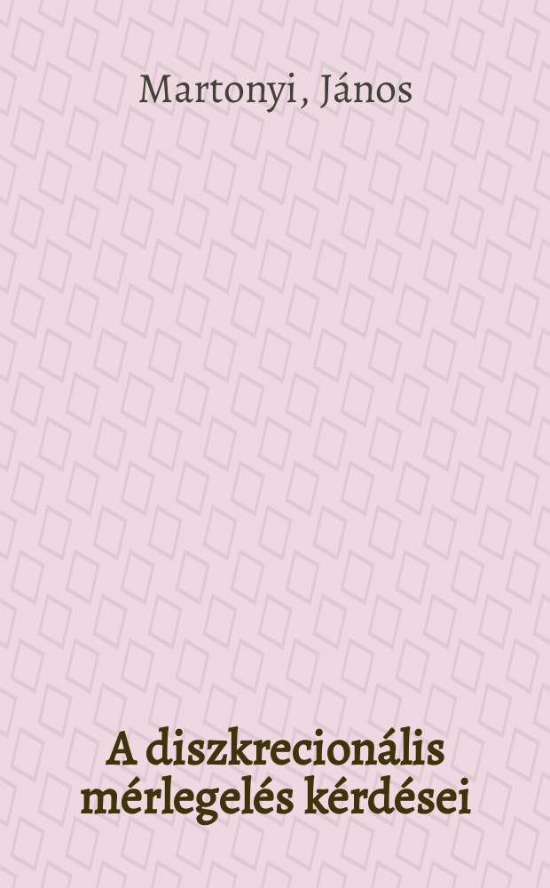 A diszkrecionális mérlegelés kérdései