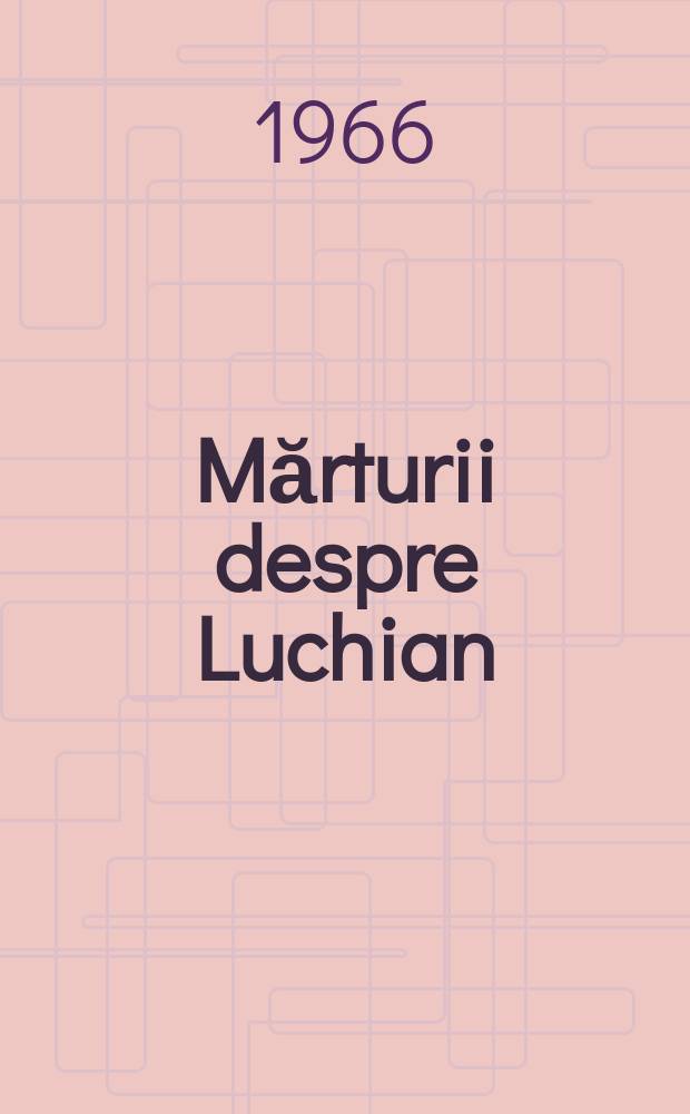 Mărturii despre Luchian