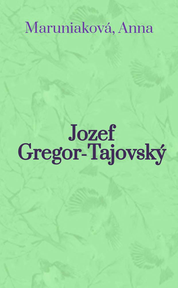 Jozef Gregor-Tajovský (1874-1940), Hana Gregorová (1885-1958)