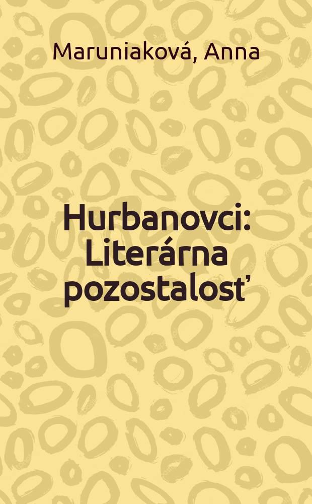 Hurbanovci : Literárna pozostalosť