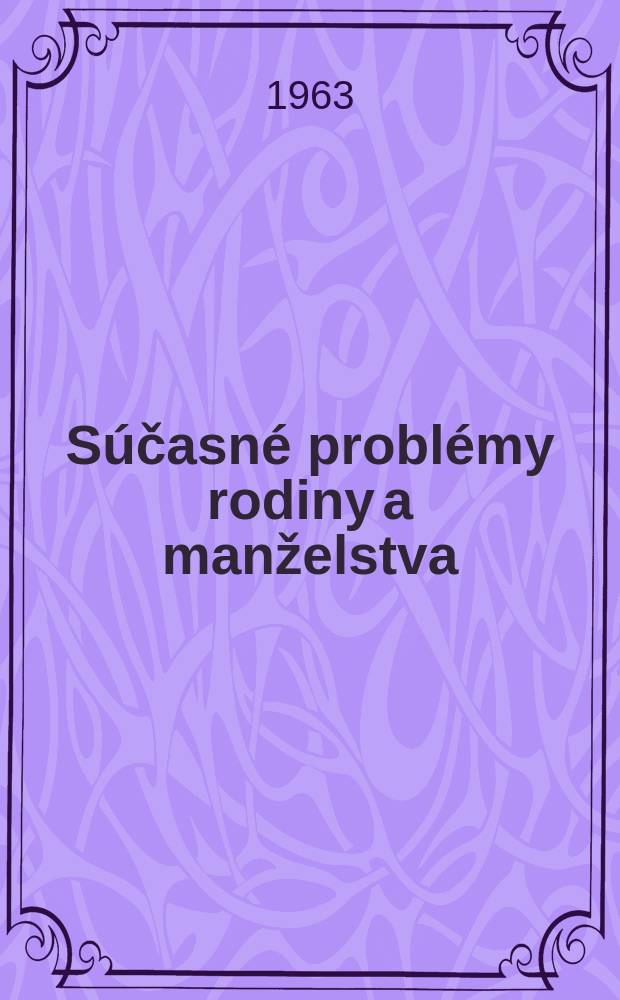 Súčasné problémy rodiny a manželstva