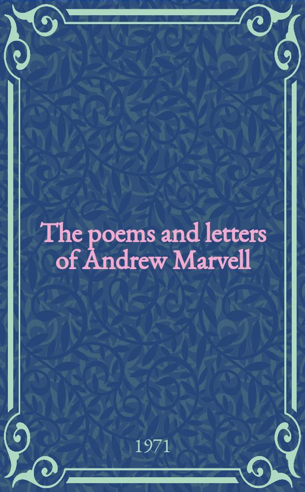 The poems and letters of Andrew Marvell