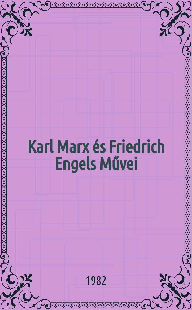 Karl Marx és Friedrich Engels Művei