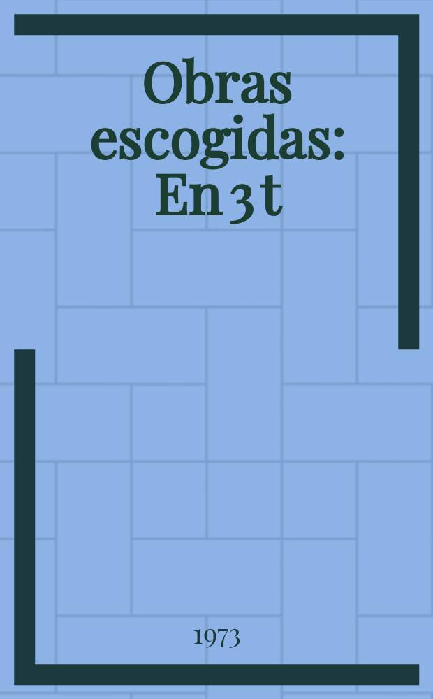 Obras escogidas : En 3 t