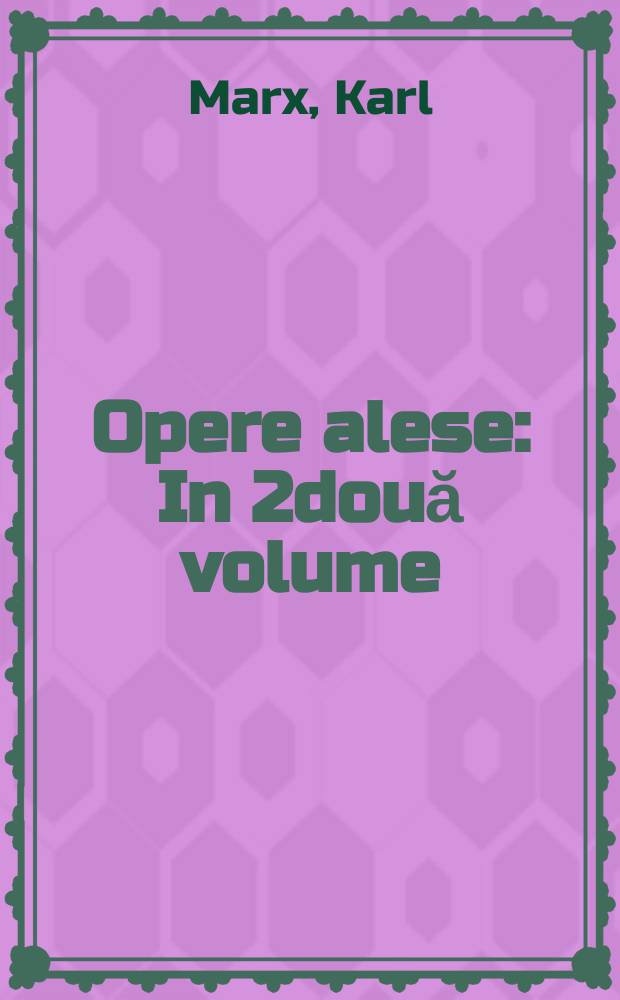 Opere alese : In 2două volume