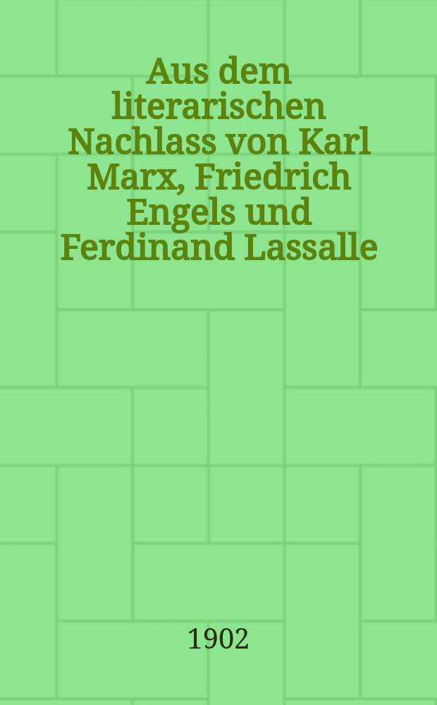 Aus dem literarischen Nachlass von Karl Marx, Friedrich Engels und Ferdinand Lassalle