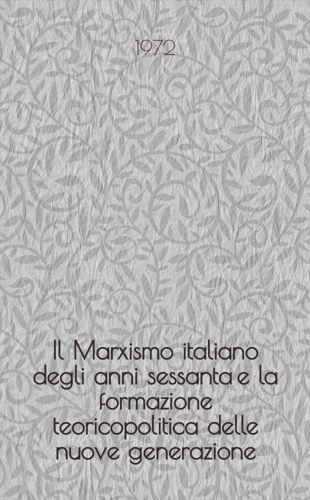 Il Marxismo italiano degli anni sessanta e la formazione teoricopolitica delle nuove generazione : Raccolta