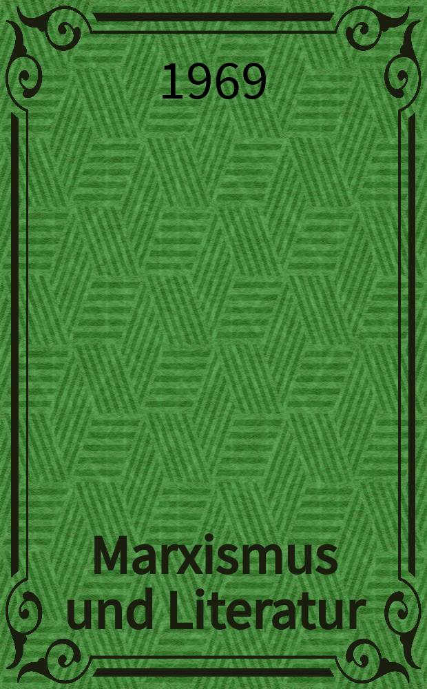 Marxismus und Literatur : Eine Dokumentation : In 3 Bd