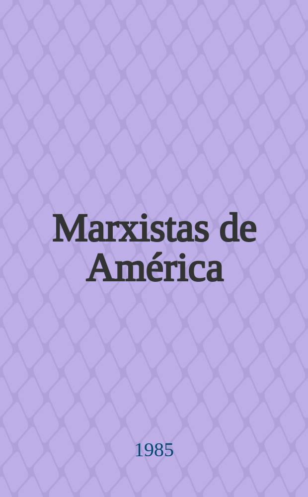 Marxistas de América : Art. sobre cultura y soc