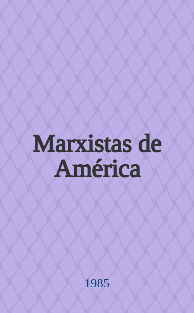 Marxistas de América : Art. sobre cultura y soc