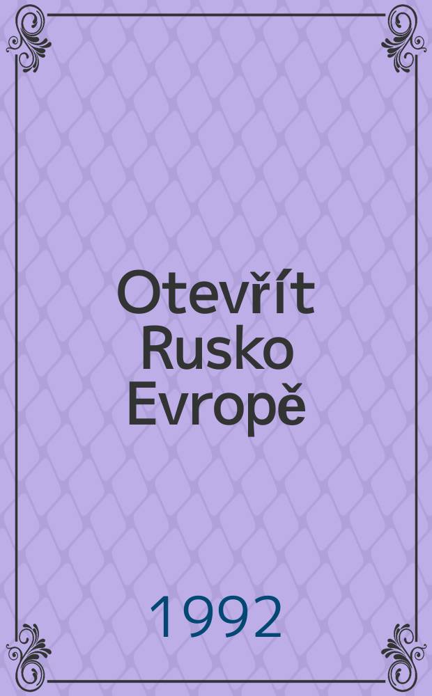 Otevřít Rusko Evropě : Dvě stati k ruské otázce v roce 1922