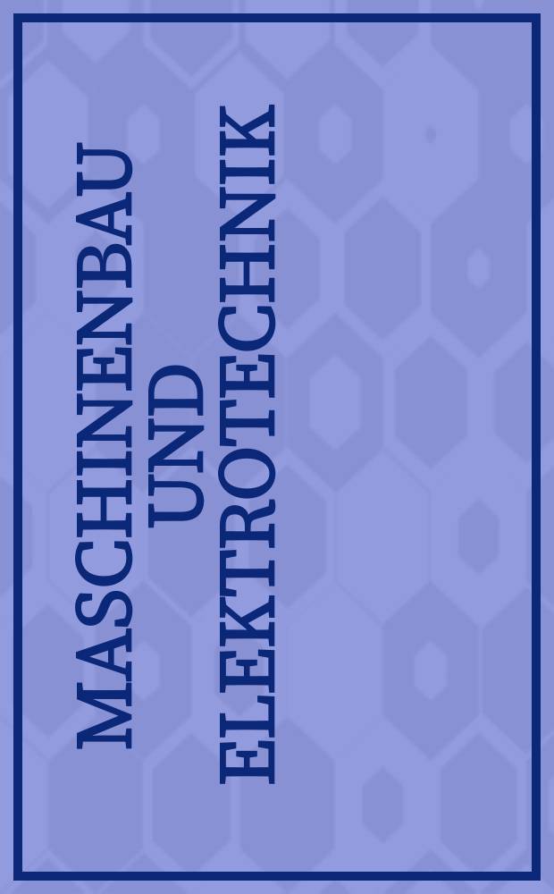 Maschinenbau und Elektrotechnik : Aufbaulehrgang