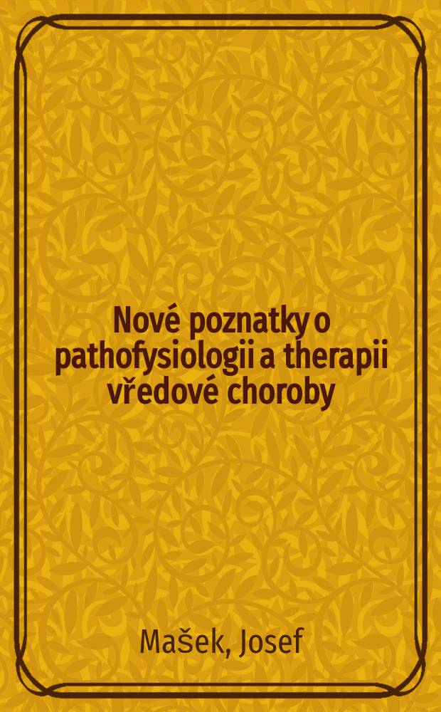 Nové poznatky o pathofysiologii a therapii vředové choroby : (Souhrn výsledků výzkumu vředové choroby za léta 1950-1954)