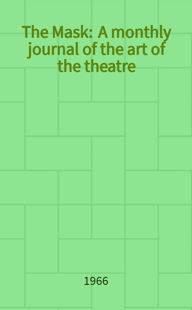 The Mask : A monthly journal of the art of the theatre