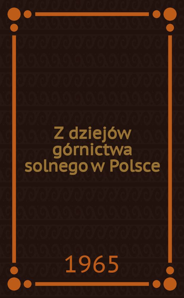 Z dziejów górnictwa solnego w Polsce
