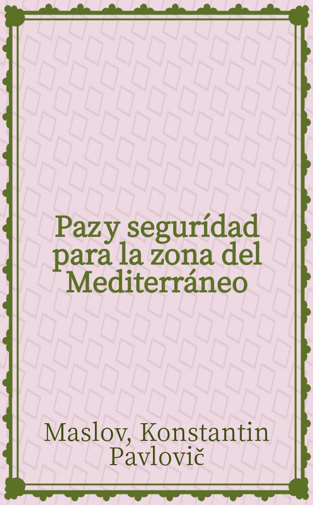 Paz y segurídad para la zona del Mediterráneo