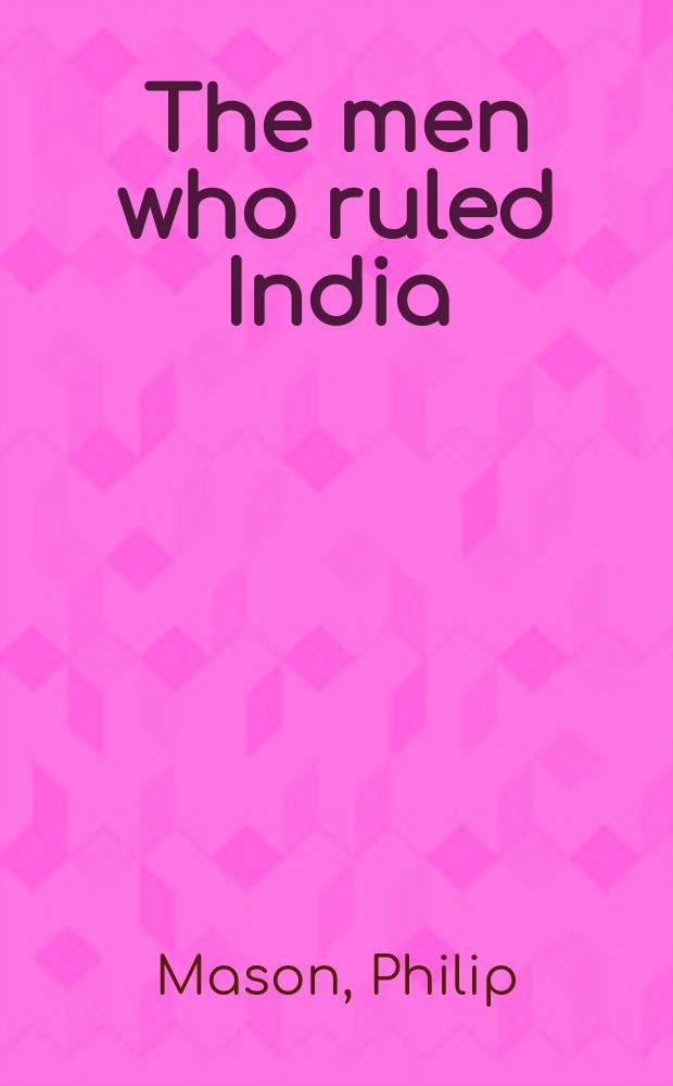 The men who ruled India